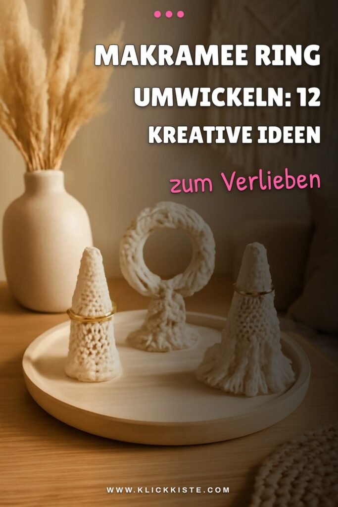 Makramee Ring Umwickeln: 12 kreative Ideen zum Selbermachen