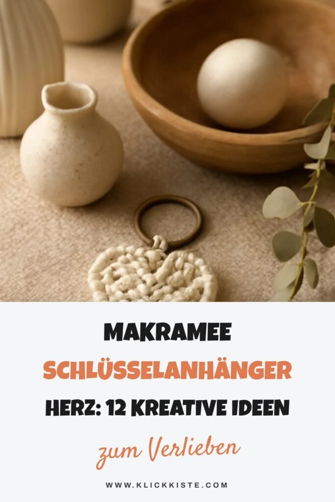 Makramee Schlüsselanhänger Herz: 12 kreative Ideen zum Selbermachen