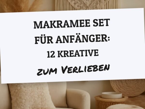Makramee Set für Anfänger: 12 kreative Ideen zum Selbermachen