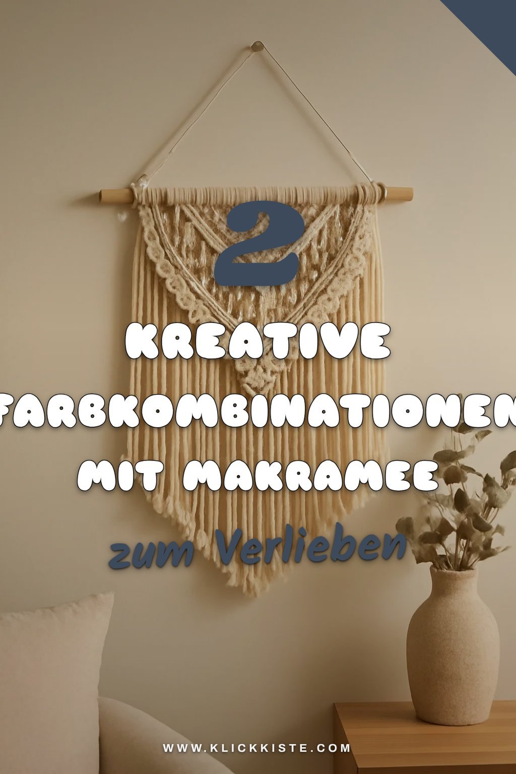 So bringst du Farbe ins Spiel mit Makramee