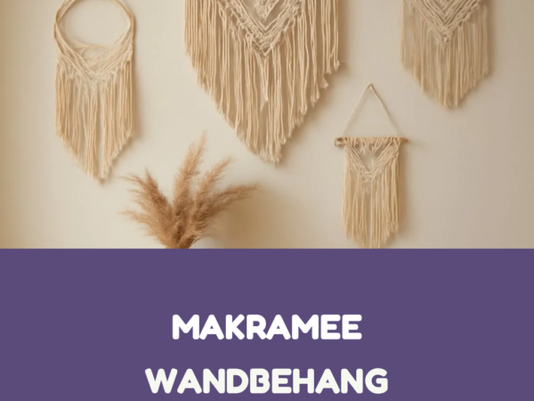 Makramee Wandbehang Groß: 12 kreative Ideen zum Selbermachen