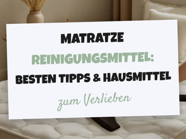 Matratze Reinigungsmittel: Die besten Tipps & Hausmittel