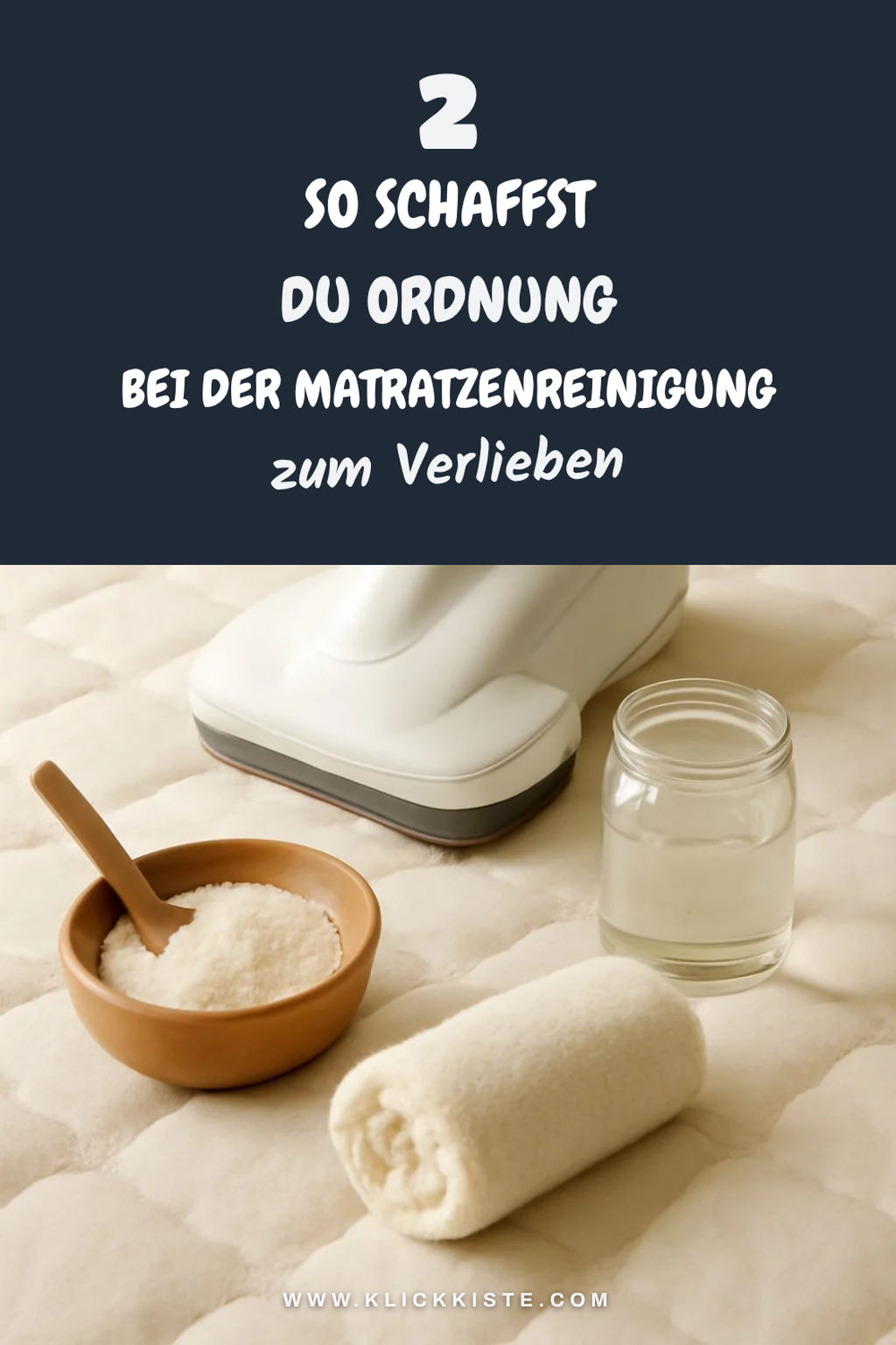 So schaffst du Ordnung bei der Matratzenreinigung
