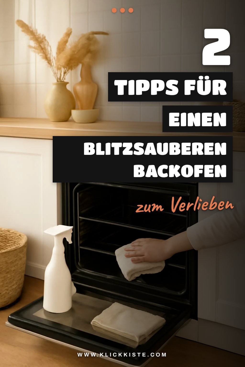 So reinigen Sie Ihren Backofen in 5 einfachen Schritten