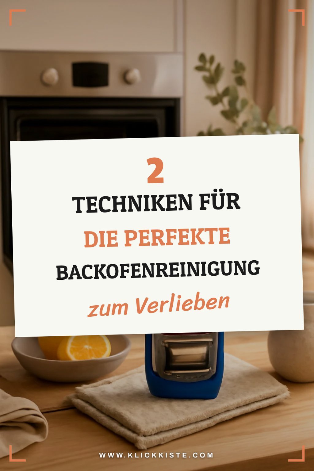 Effektive Reinigungstechniken für jeden Backofen