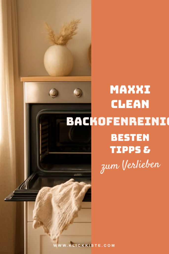 Maxxi Clean Backofenreiniger: Die besten Tipps & Hausmittel