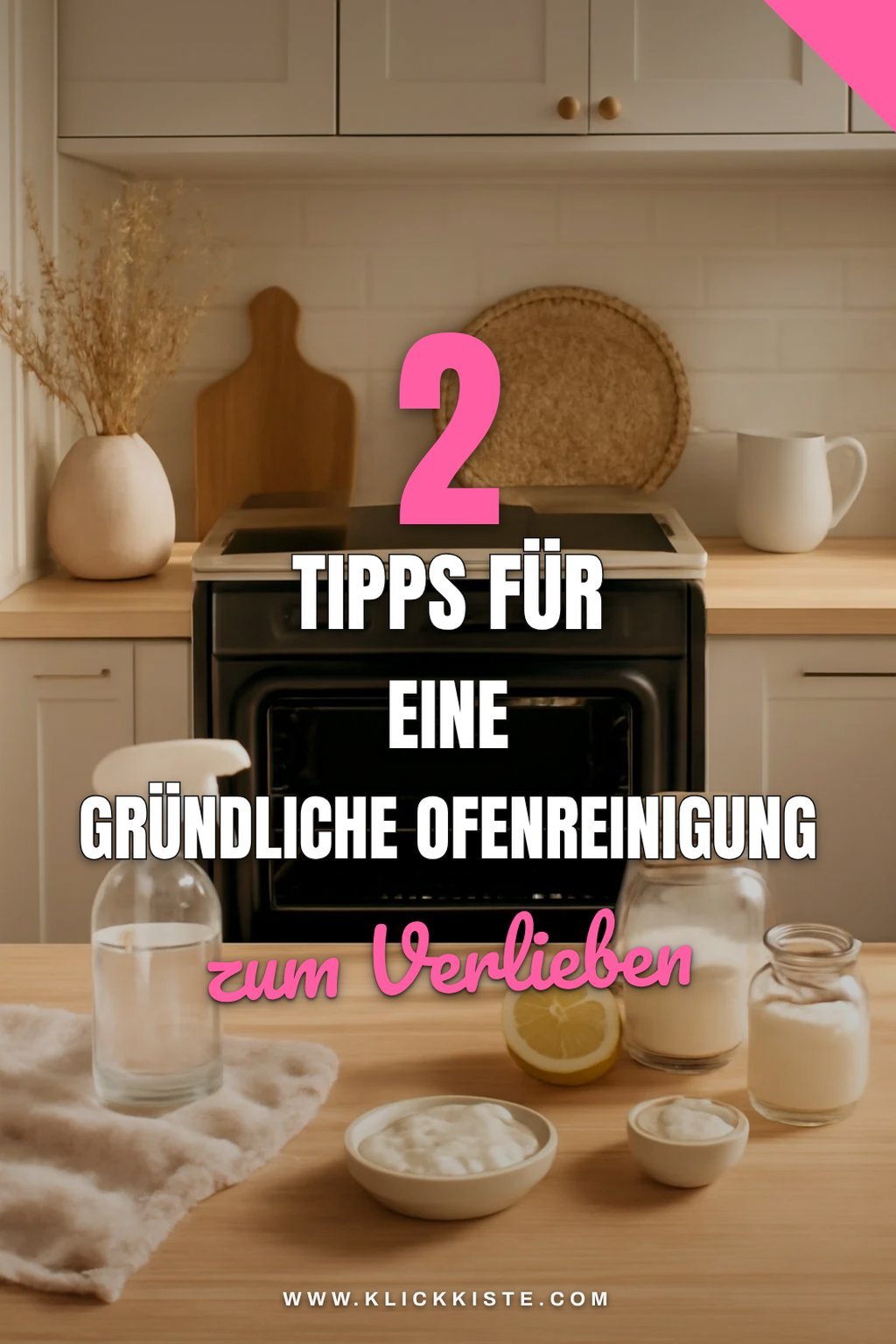 Diese 4 Tipps für eine gründliche Ofenreinigung