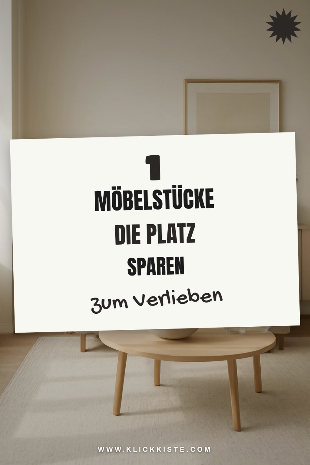 So schaffst du mit wenigen Möbeln mehr Platz