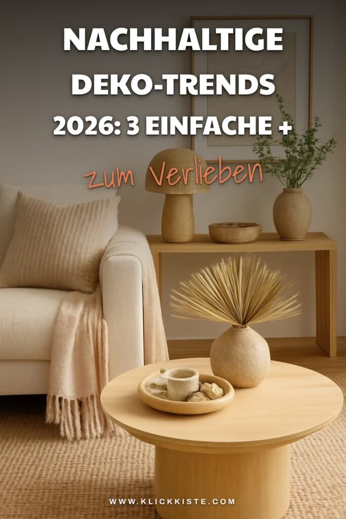 Nachhaltige Deko-Trends 2026: 3 einfache + kreative Ideen