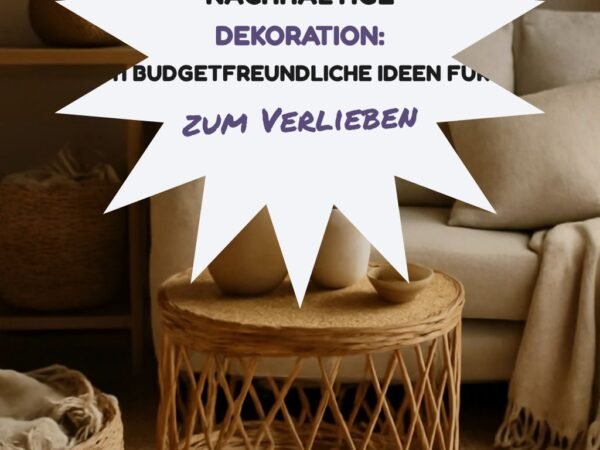 Nachhaltige Dekoration: 11 budgetfreundliche Ideen für dein Zuhause