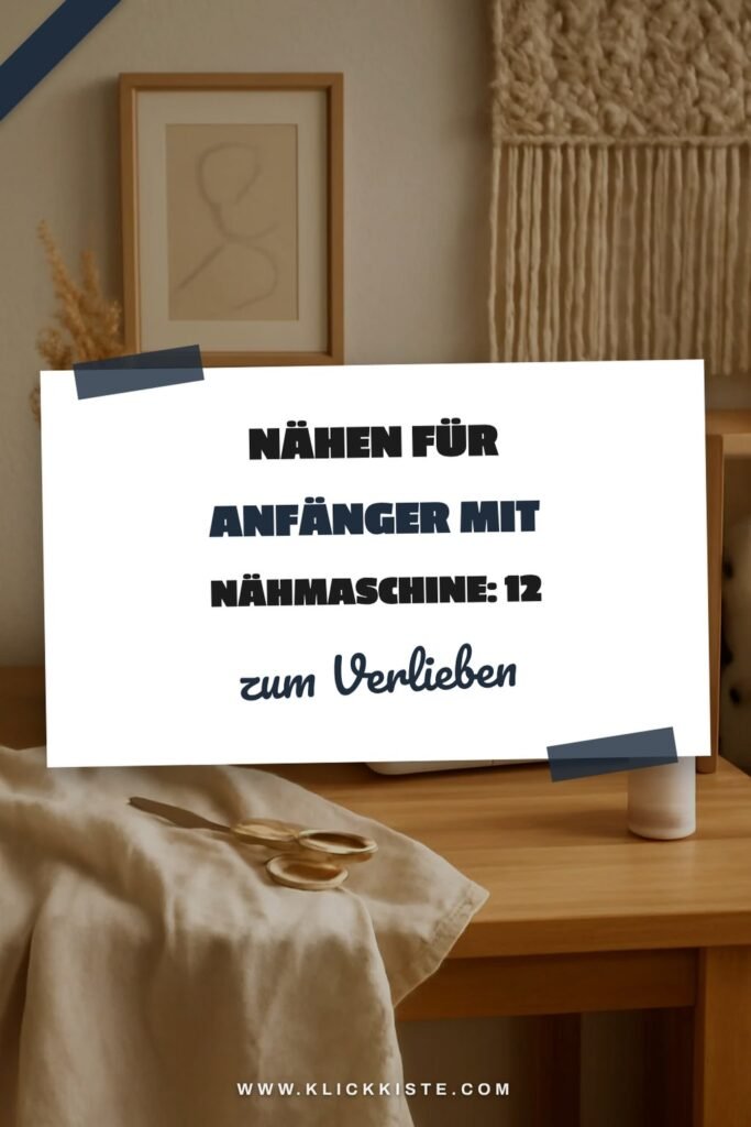 Nähen für Anfänger mit Nähmaschine: 12 kreative Ideen zum Selbermachen