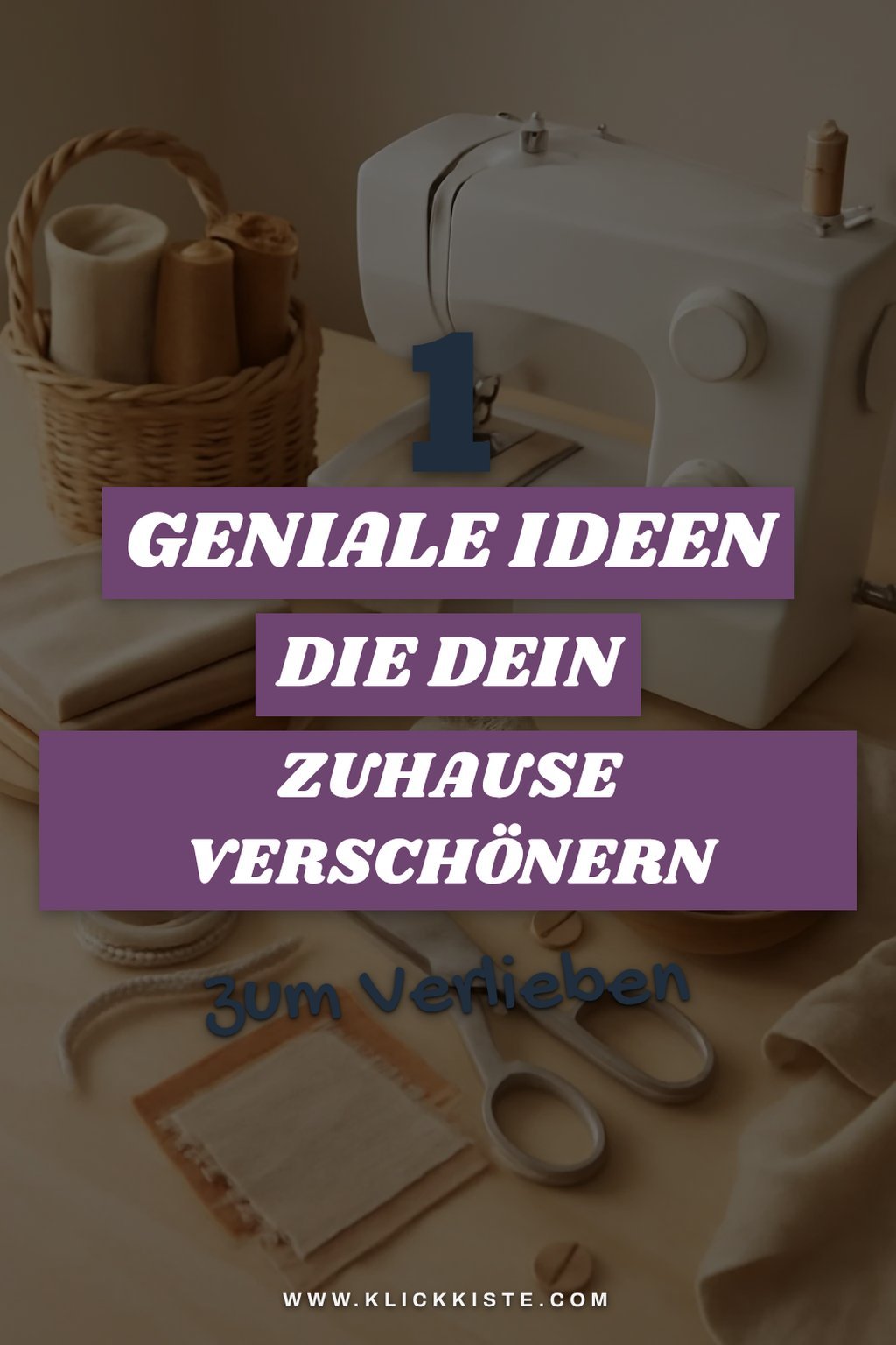 So nähst du in 12 Schritten kreative Projekte für dein Zuhause
