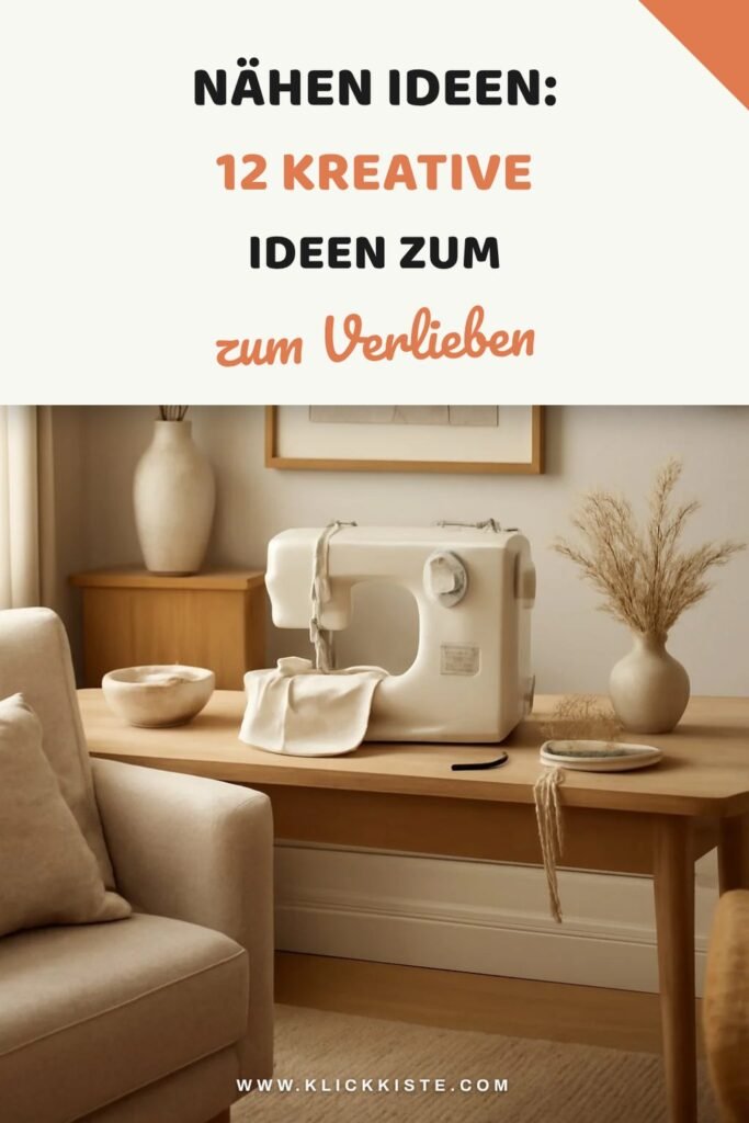 Nähen Ideen: 12 kreative Ideen zum Selbermachen