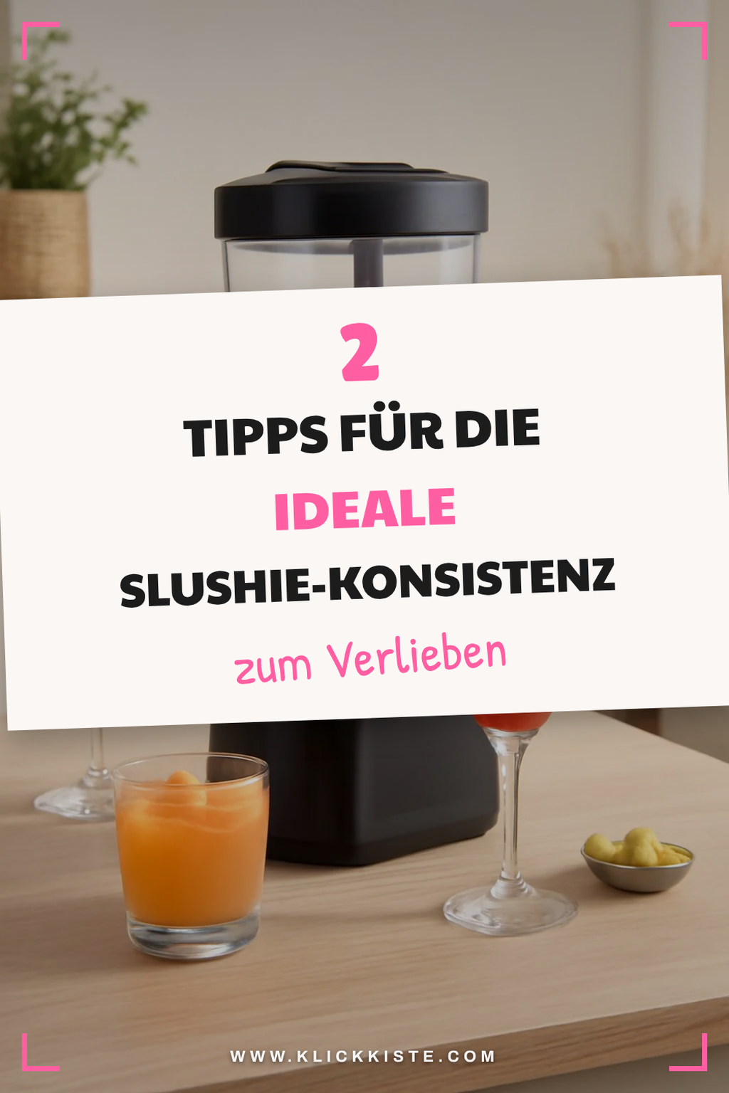 Tipps für die perfekte Konsistenz deiner Slushies