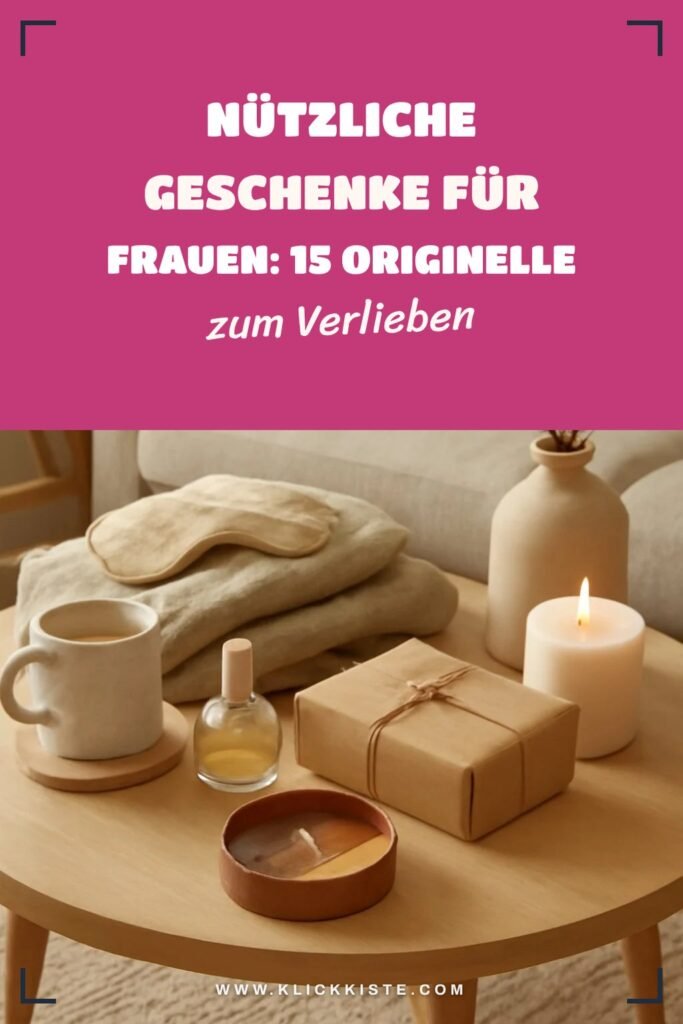 Nützliche Geschenke für Frauen: 15 originelle Ideen für 2026