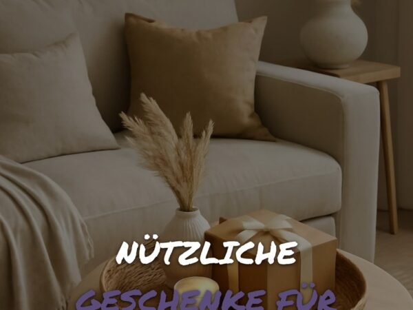 Nützliche Geschenke für Freundin: 15 originelle Ideen für 2026