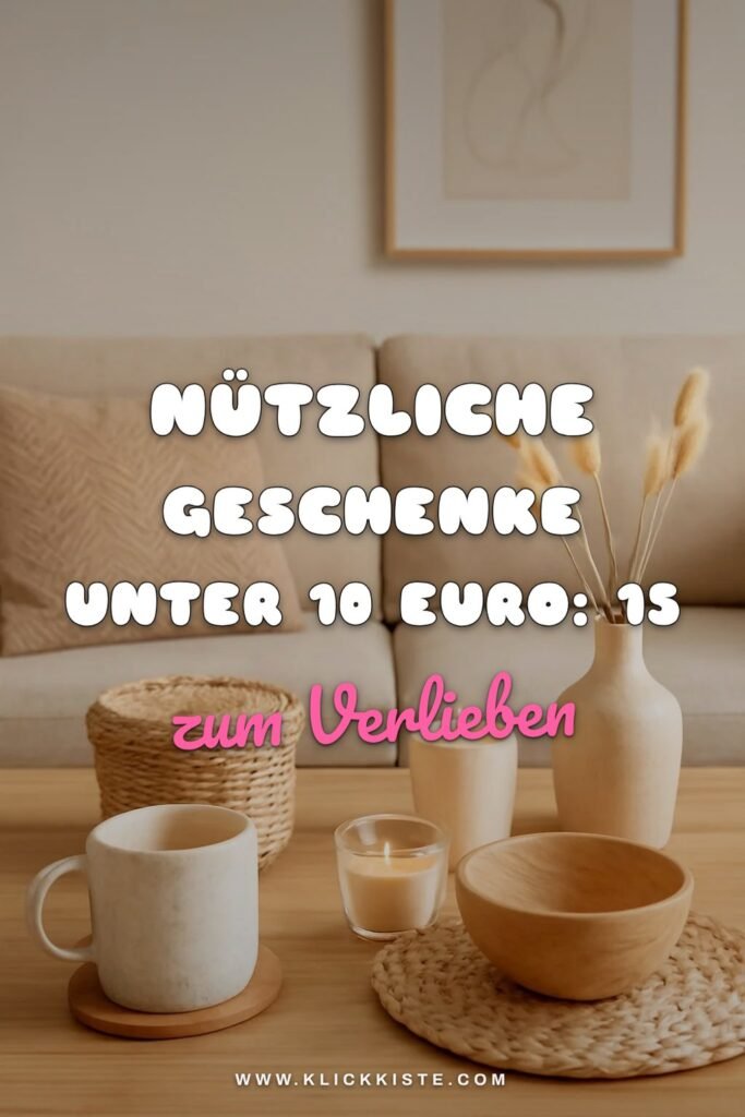 Nützliche Geschenke Unter 10 Euro: 15 originelle Ideen für 2026