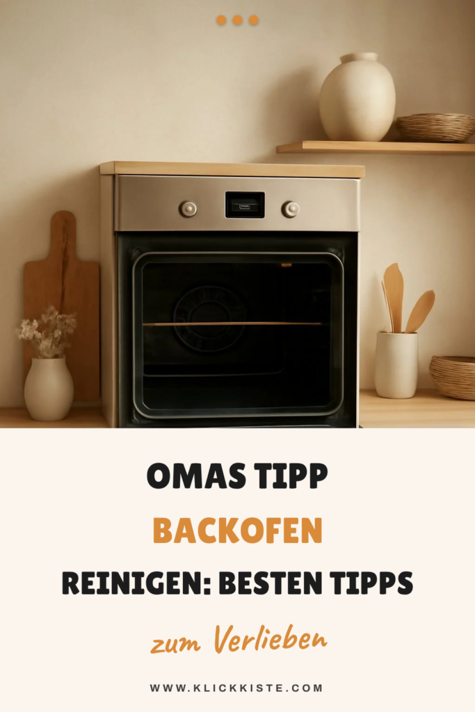 Omas Tipp Backofen Reinigen: Die besten Tipps & Hausmittel