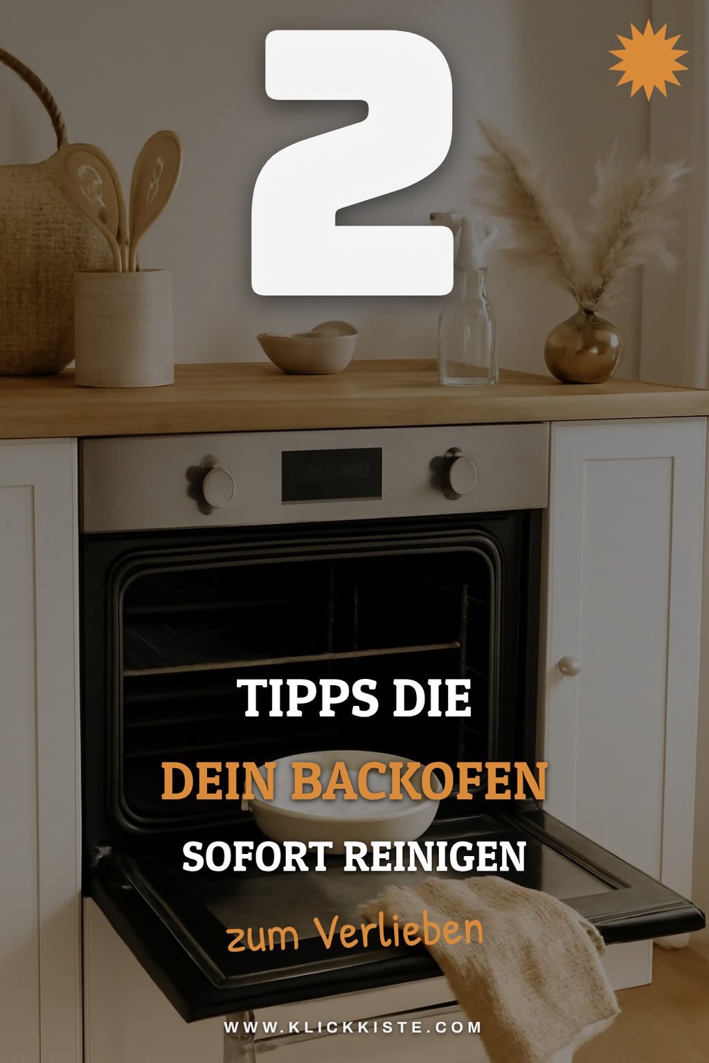 So reinigst du deinen Backofen schnell und effektiv