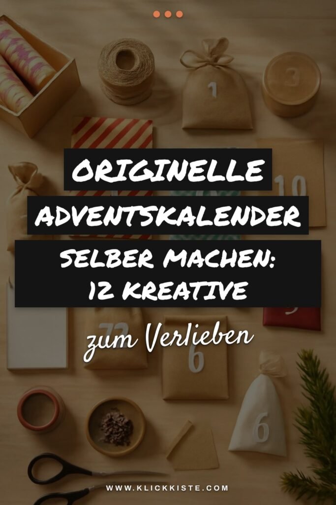 Originelle Adventskalender Selber Machen: 12 kreative Ideen zum Selbermachen