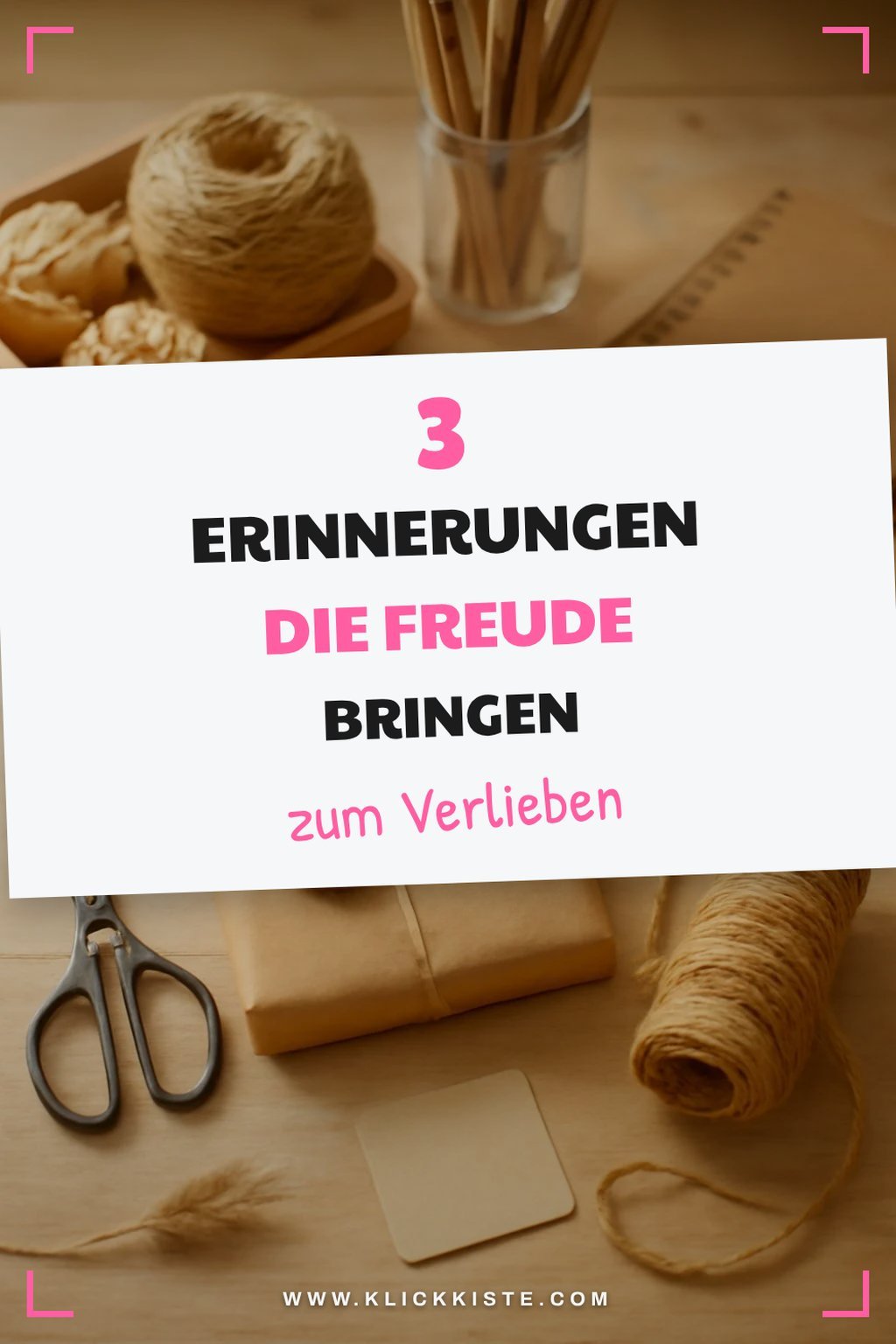 So schaffst du Erinnerungen mit DIY-Projekten