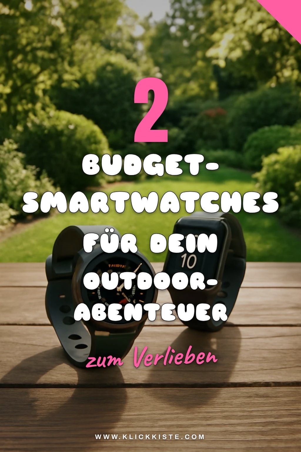 Die besten Budget-Smartwatches für Outdoor-Aktivitäten