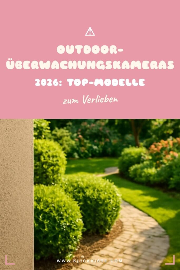 ⚠️ Outdoor-Überwachungskameras 2026: Top-Modelle