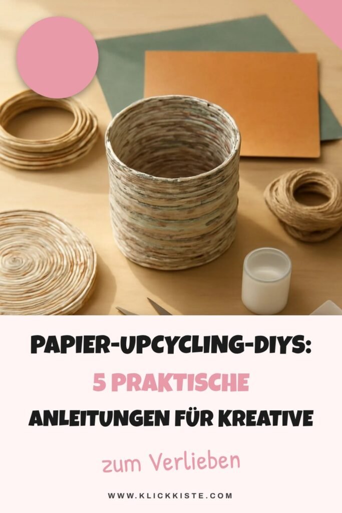 Papier-Upcycling-DIYs: 5 praktische Anleitungen für kreative Ideen