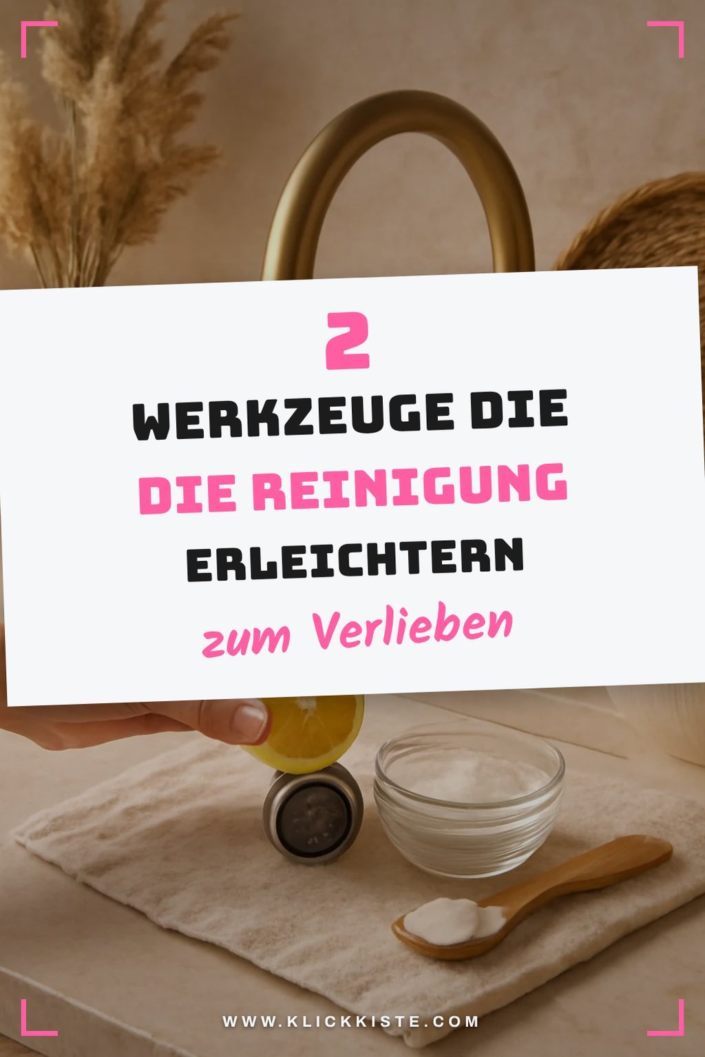 Hilfreiche Werkzeuge für die Reinigung
