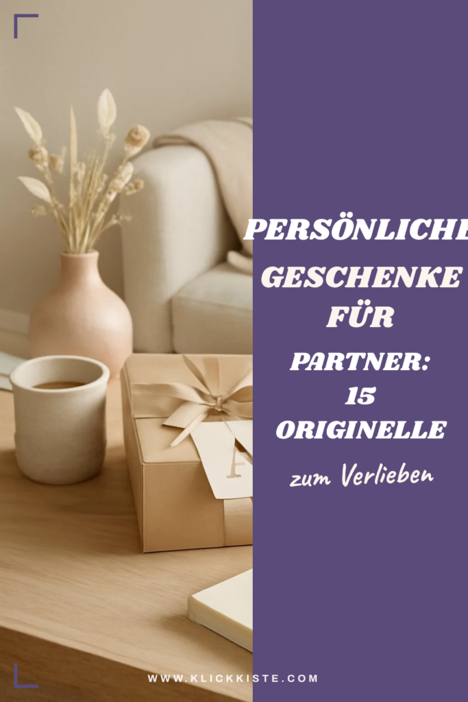 Persönliche Geschenke für den Partner: 15 originelle Ideen für 2026