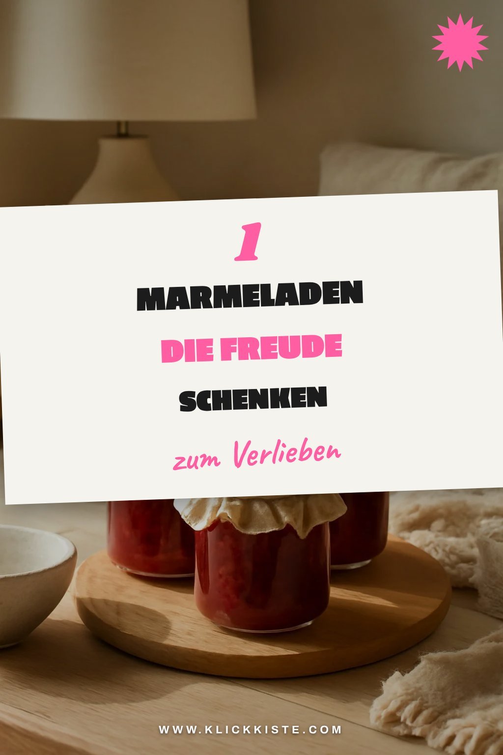 So zauberst du mit 3 selbstgemachten Marmeladen Freude