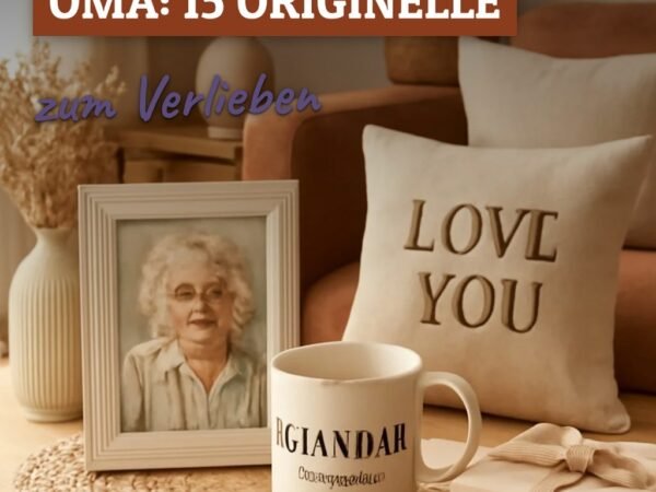Personalisierte Geschenke für Oma: 15 originelle Ideen für 2026