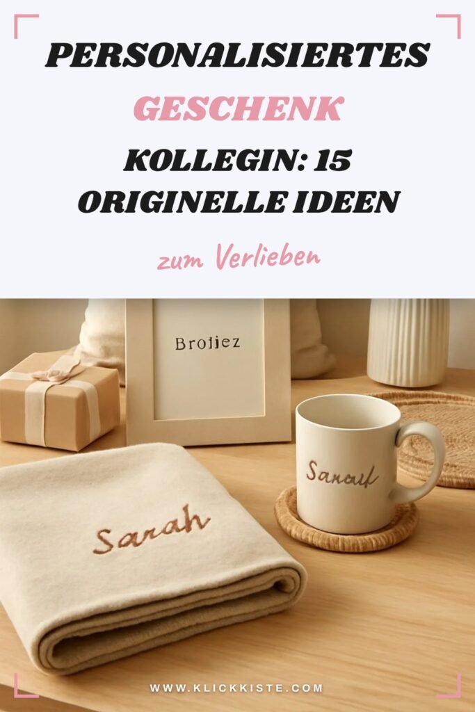 Personalisiertes Geschenk Kollegin: 15 originelle Ideen für 2026