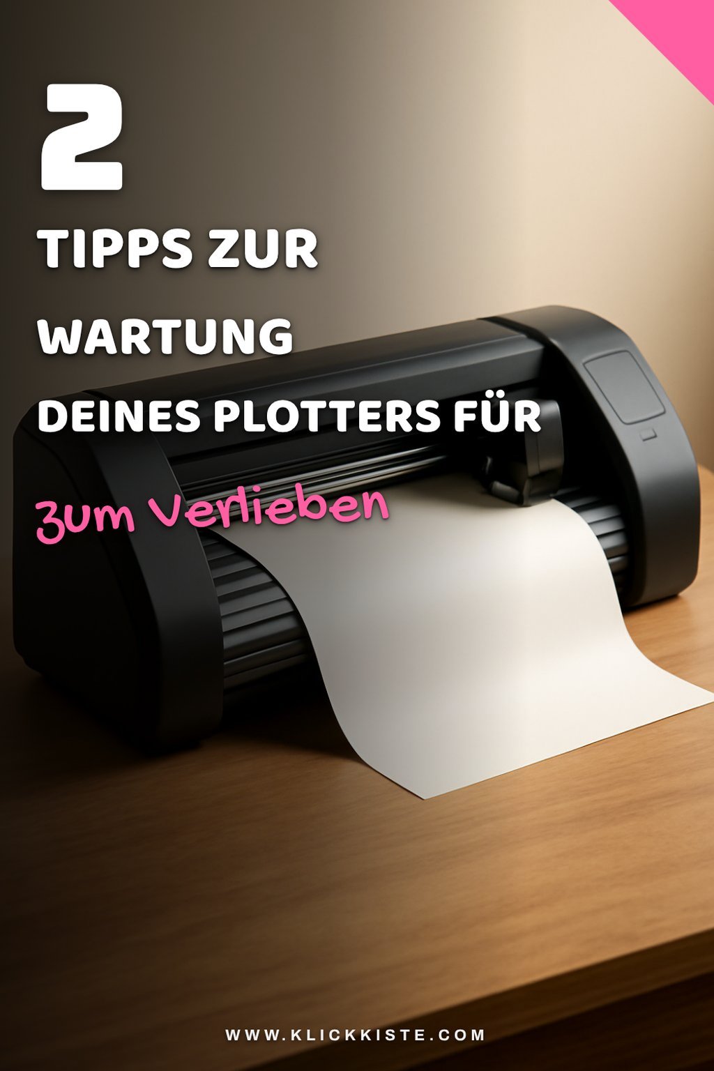 Wartung und Pflege von Plottern