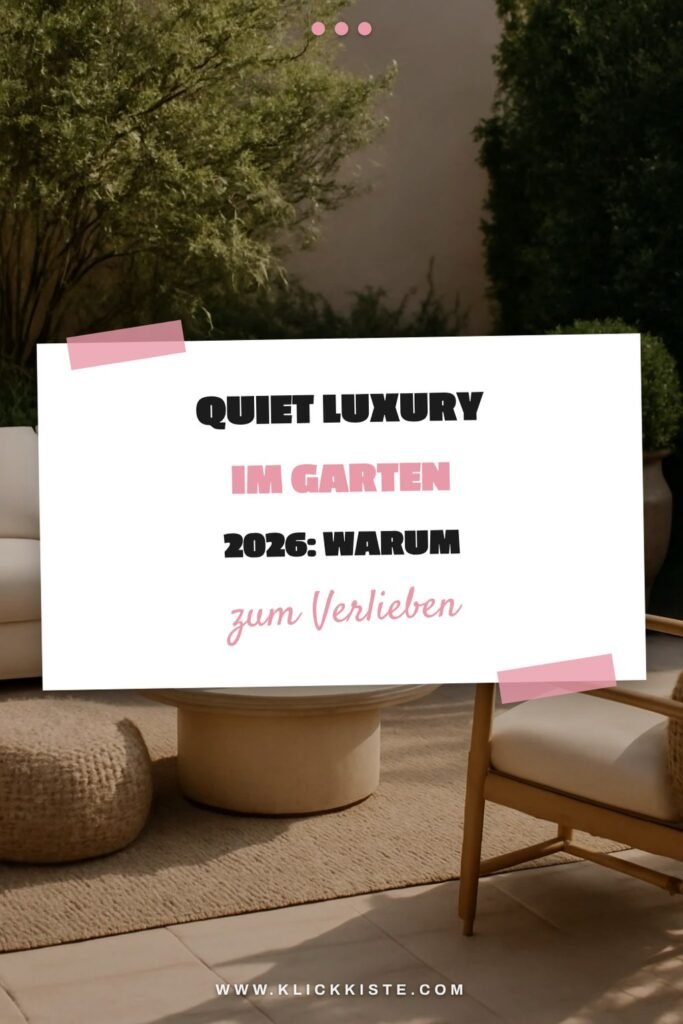 Quiet Luxury im Garten 2026: Warum jetzt alle auf den Trend setzen