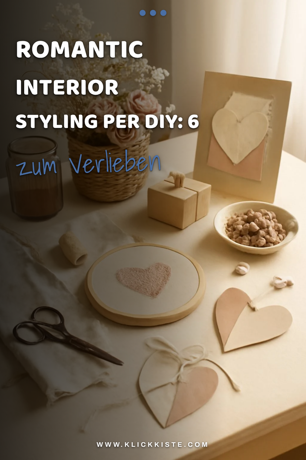 Romantic Interior Styling per DIY: 6 romantische Ideen fürs Zuhause