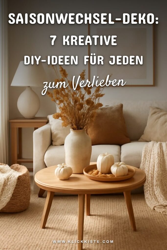 Saisonwechsel-Deko: 7 kreative DIY-Ideen für jeden Übergang