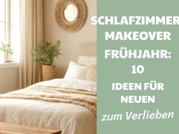 Schlafzimmer-Makeover Frühjahr: 10 Ideen für neuen Look