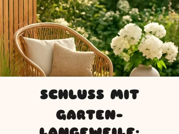 Schluss mit Garten-Langeweile: 1 kreative Tricks für deinen Sommer