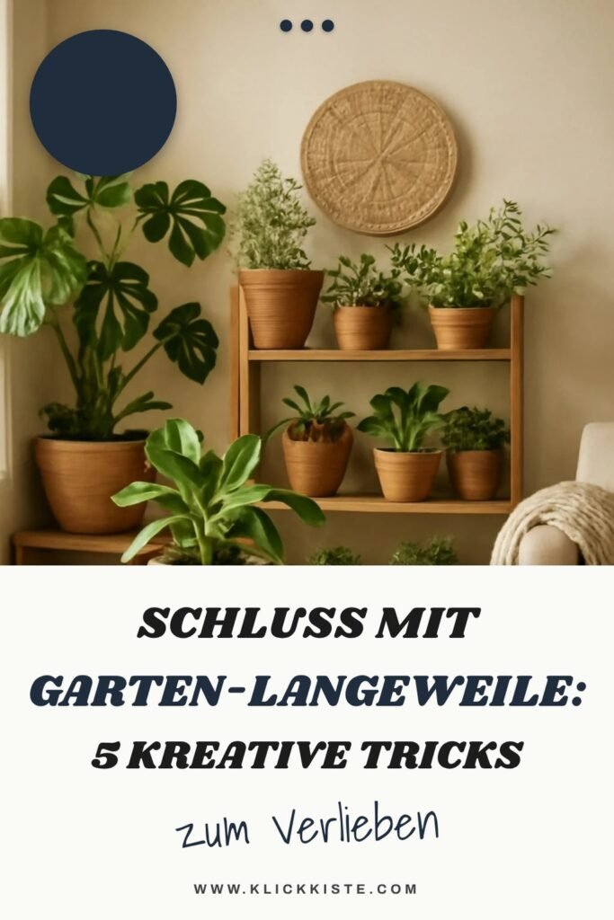 Schluss mit Garten-Langeweile: 5 kreative Tricks die wirken