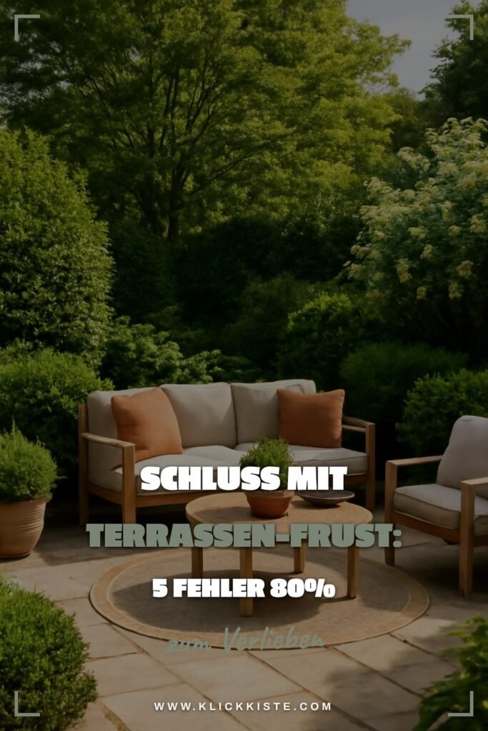 Schluss mit Terrassen-Frust: 5 Fehler die 80% vermeiden müssen