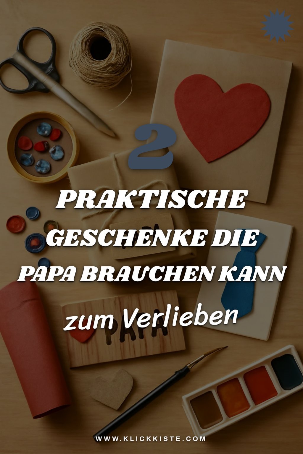Praktische Geschenke für Papa selber machen
