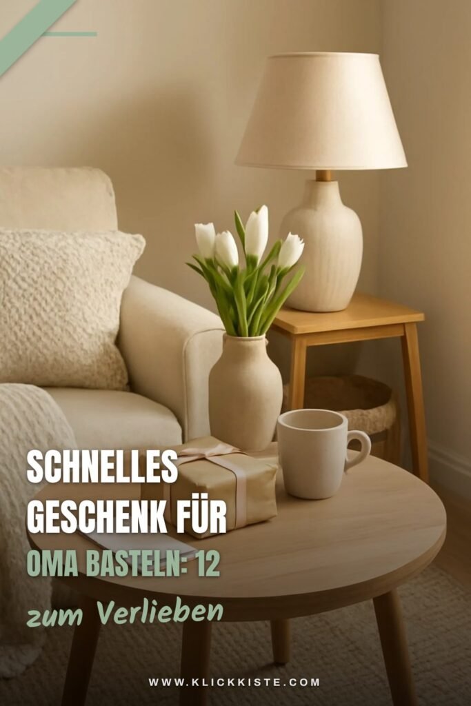 Schnelles Geschenk für Oma Basteln: 12 kreative Ideen zum Selbermachen