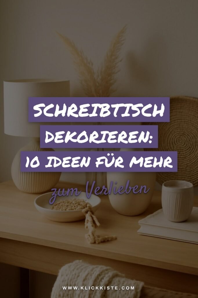 Schreibtisch dekorieren: 10 Ideen für mehr Stil + bessere Konzentration