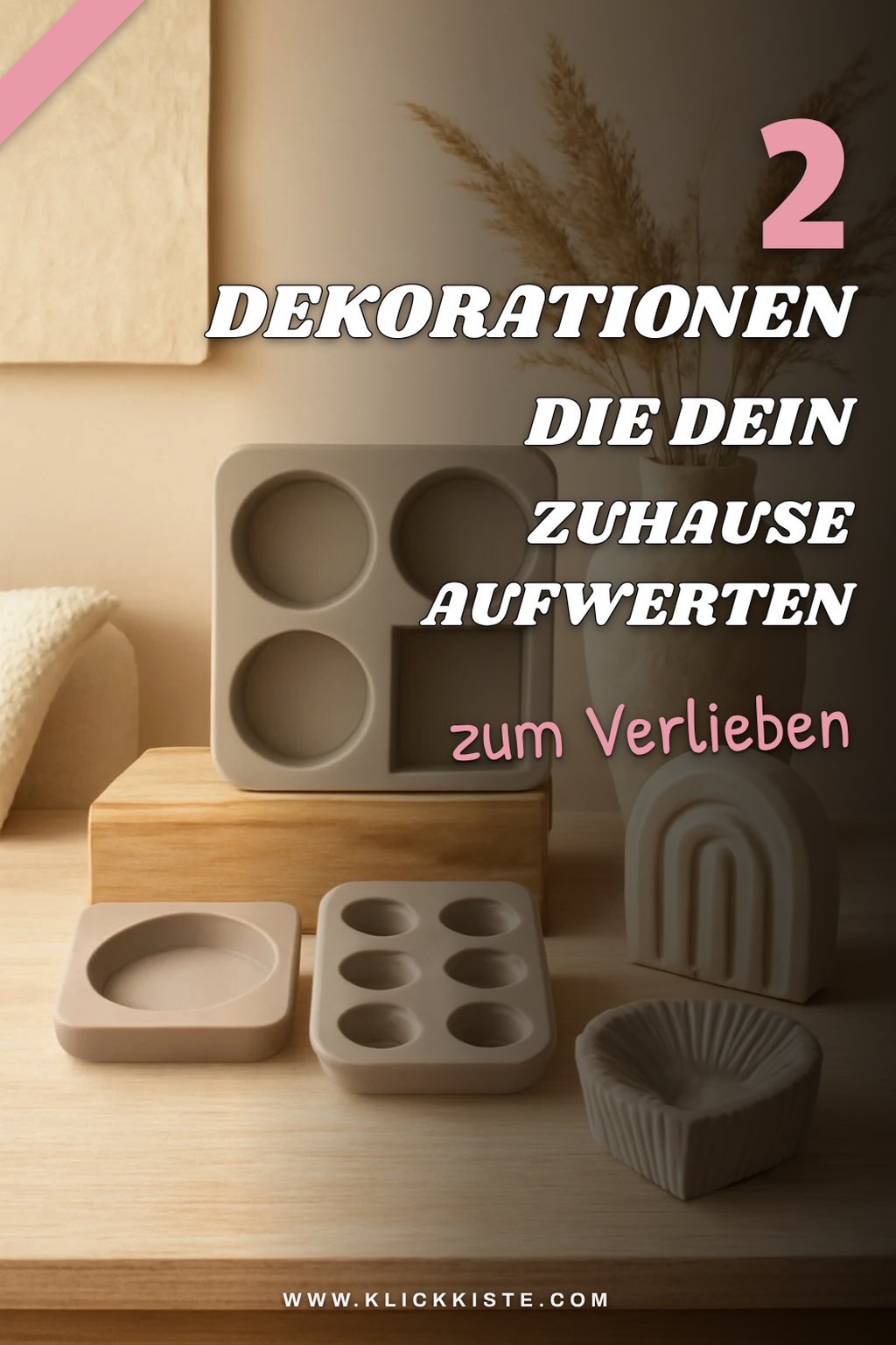 Dekorative Objekte für dein Zuhause gestalten
