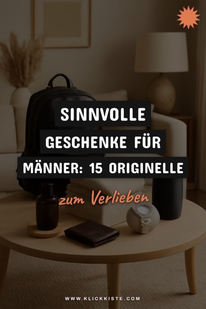 Sinnvolle Geschenke für Männer: 15 originelle Ideen für 2026