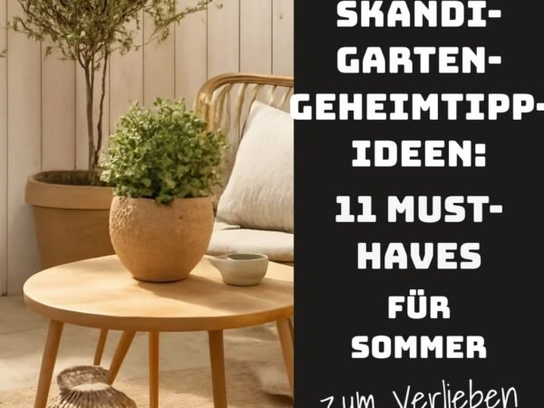 Skandi-Garten-Geheimtipp-Ideen: 11 Must-Haves für den Sommer