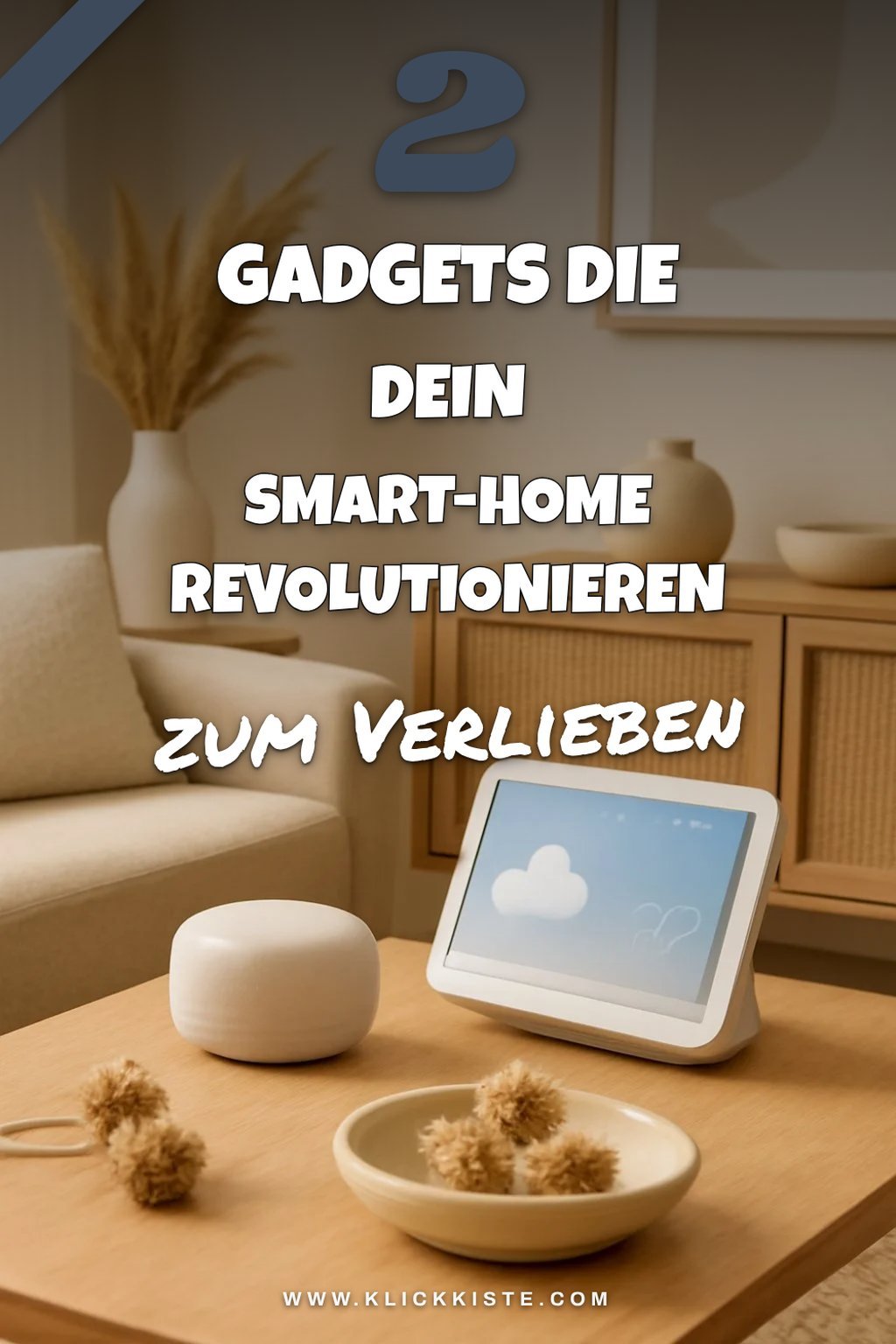 3 beeindruckende Smart-Home Gadgets