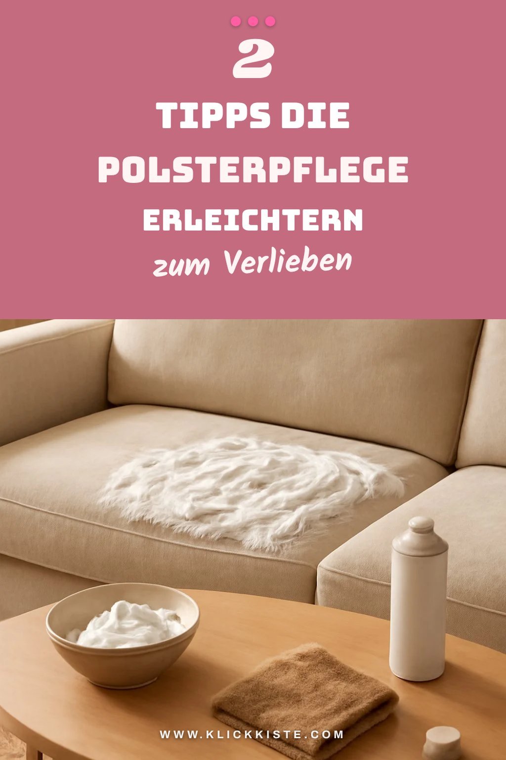 Schnelle Tipps für die Polsterpflege
