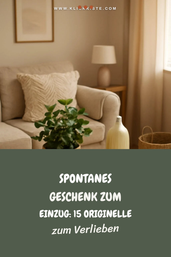 Spontanes Geschenk zum Einzug: 15 originelle Ideen für 2026